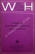 Book cover of Catalogue of Scale Model Equipment & Accessories  by W & H Models